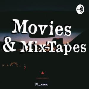 Movies & Mix-Tapes