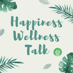 Happiness Wellness Talk by Happiness Wellness
