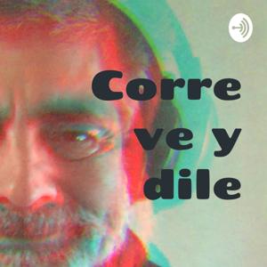 Corre ve y dile
