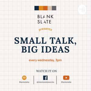 Small Talk, Big Ideas