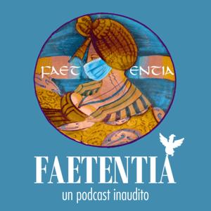 FAETENTIA - Un podcast inaudito