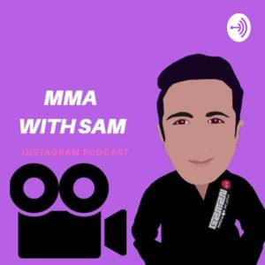 MMA WITH SAM