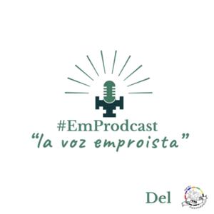 #EmProdcast: “La voz emproista”