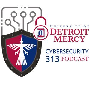 Cybersecurity 313 Podcast