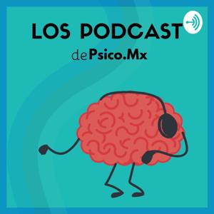 Psicología y Bienestar |El podcast de Psico.Mx