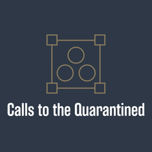 Calls to the Quarantined