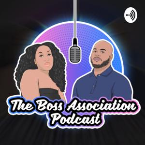 TheBossAssociation Official Podcast