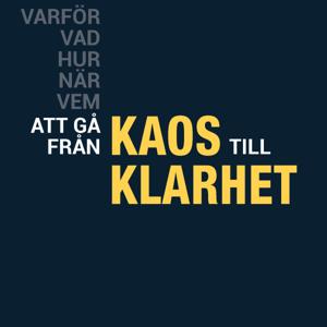 Gå Från Kaos Till Klarhet