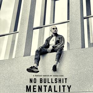 "NO BS MENTALITY"