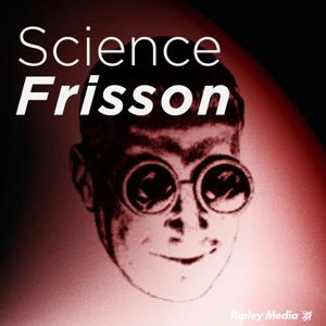 Science Frisson by Ripley Media