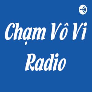 Chạm Vô Vi Radio