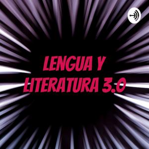 Lengua y Literatura 3.0