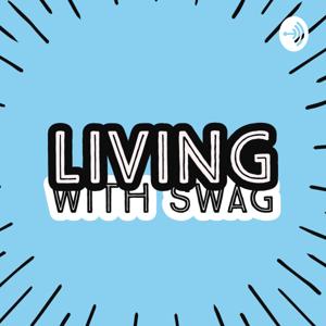 Living With Swag
