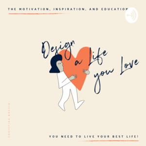 Design A Life You Love