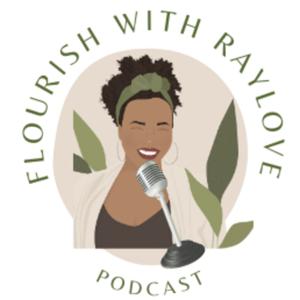 Flourish with Raylove