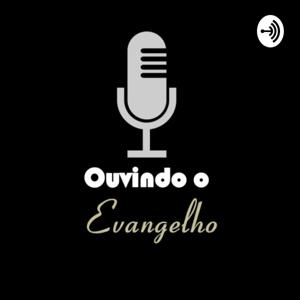 Ouvindo o Evangelho