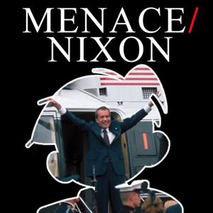 MENACE/NIXON