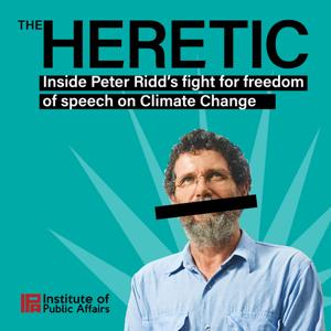 The Heretic by The Institute of Public Affairs