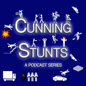 Cunning Stunts, A Podcast Series