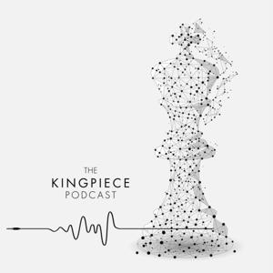 The Kingpiece Podcast