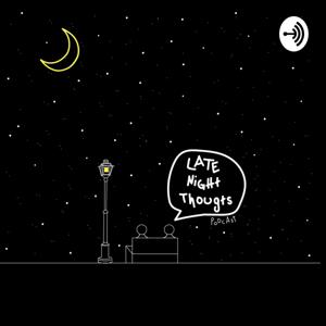 late night thoughts podcast