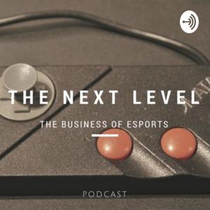 The Next Level Esports Podcast