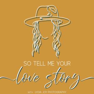 So Tell Me Your Love Story