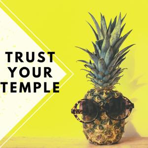 Trust Your Temple