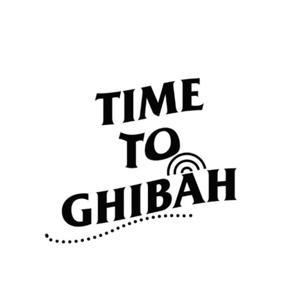 Time To Ghibah