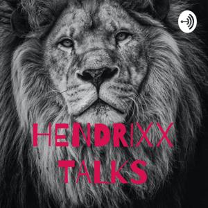 HENDRIXX TALKS