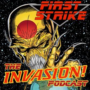 First Strike: The Invasion! Podcast by Siskoid