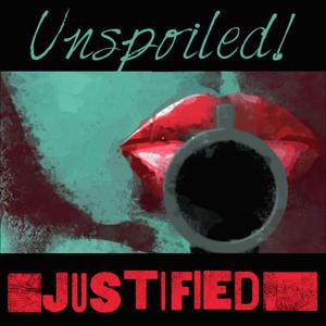 UNspoiled! Justified by UNspoiled! Network