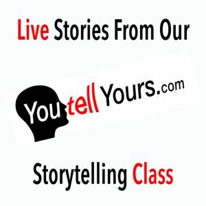 You Tell Yours - Stories From Our Storyteller Class