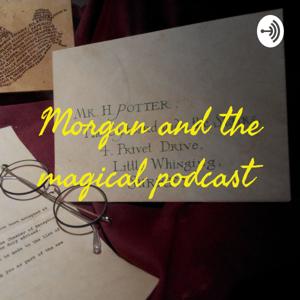 Morgan and the magical podcast