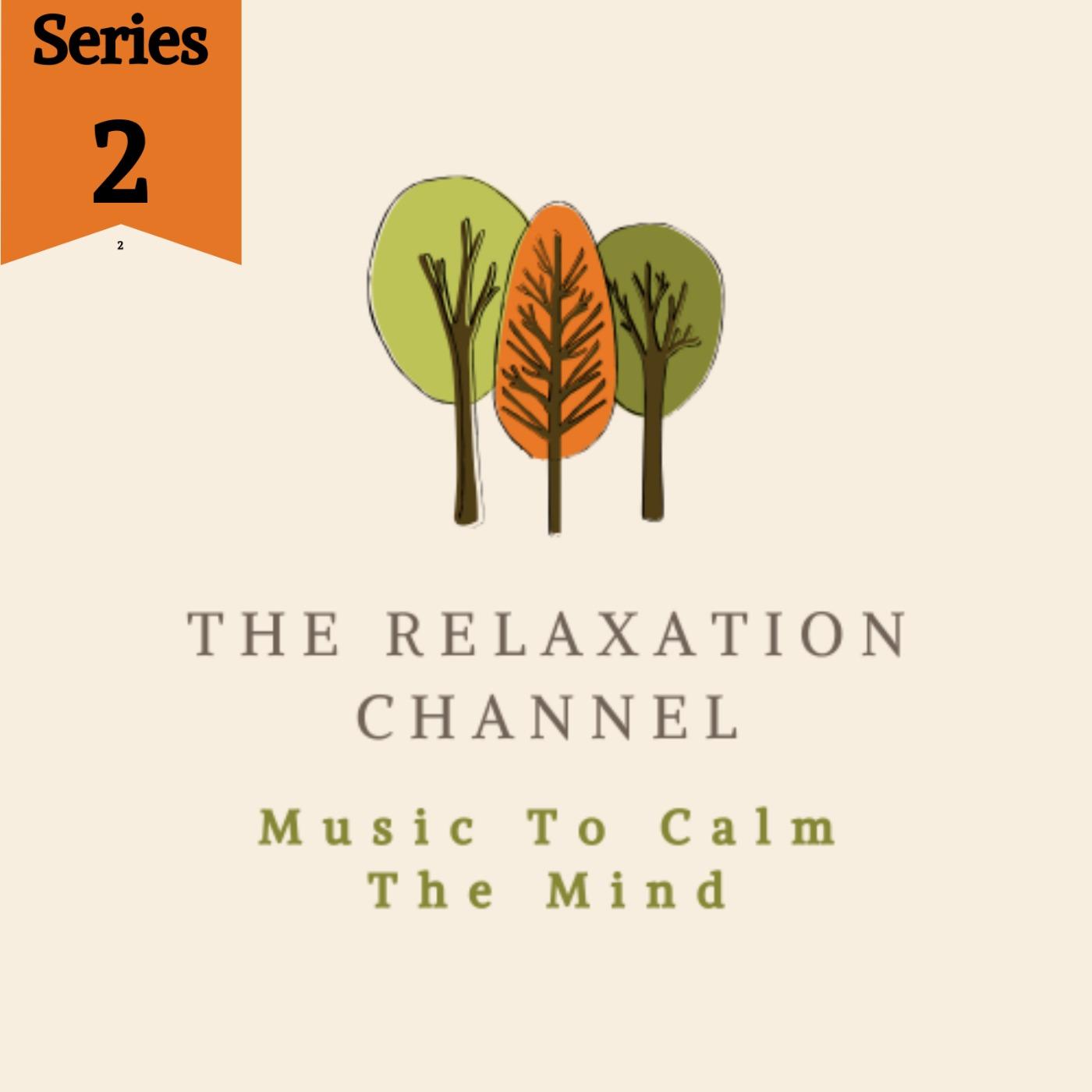 Music To Calm The Mind Series 2 Episode 1