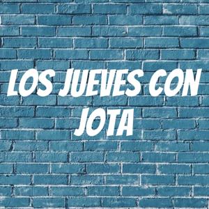 Los Jueves con Jota