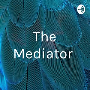 The Mediator