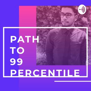 PATH TO 99 PERCENTILE