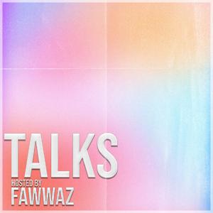 Talks Hosted By Fawwaz