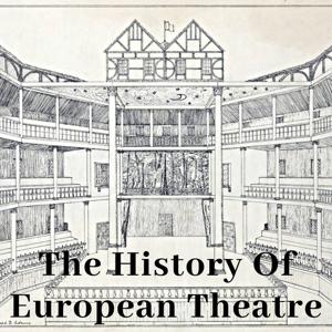 The History Of European Theatre