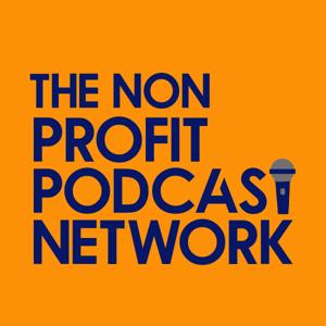 The Non Profit Podcast Network by The Non Profit Podcast Network