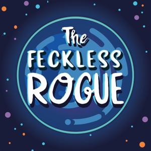 The Feckless Rogue Podcast