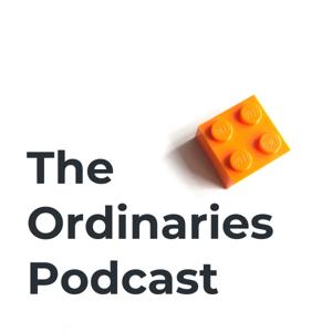 The Ordinaries Podcast