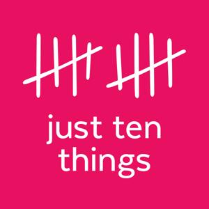 Just Ten Things