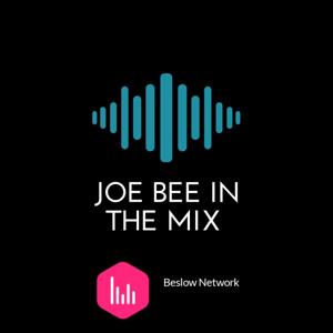 Joe Bee in the Mix