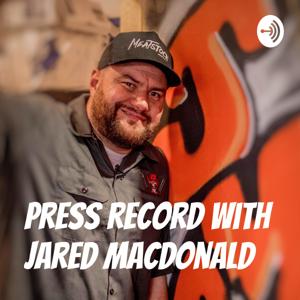 Press Record with Jared Macdonald