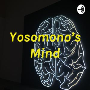 Yosomono’s Mind