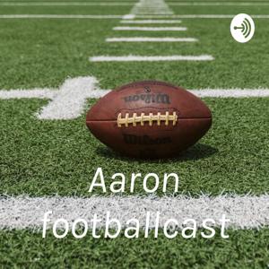 Aaron footballcast