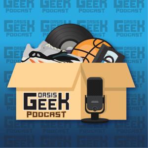 Oasis Geek Podcast
