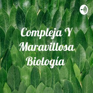 Compleja Y Maravillosa Biología